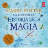 Harry Potter Un Viaje por la Historia de la Magia