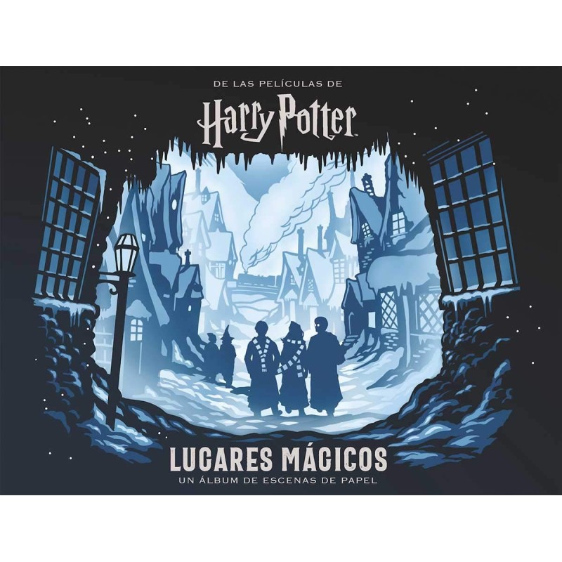 Harry Potter Lugares Mágicos. Un Álbum de Escenas de Papel