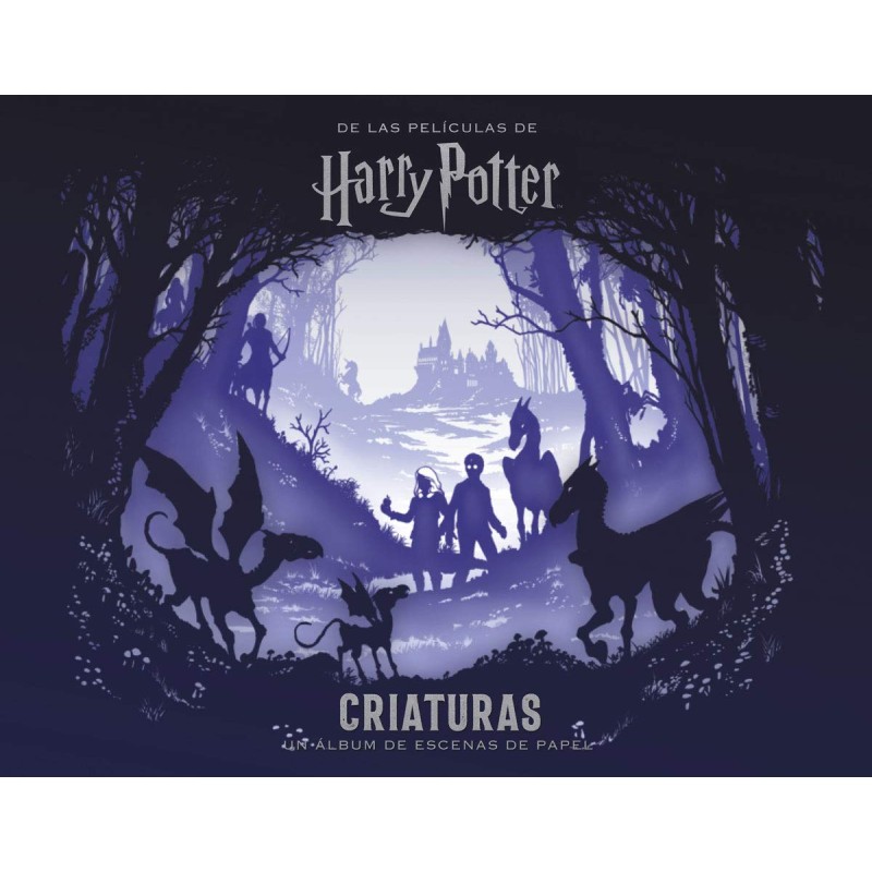 Harry Potter Criaturas. Un Álbum de Escenas de Papel