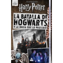 Harry Potter La Batalla de Hogwarts y la Magia que lo protegió